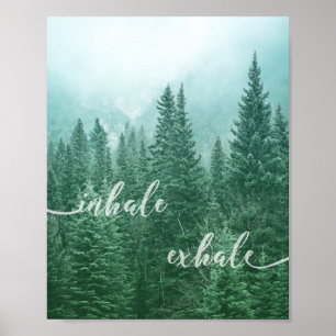 Affiche Forest Inhale Exhale Citation Motivational Nature