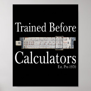 Affiche Formé avant les calculatrices est pré 1970
