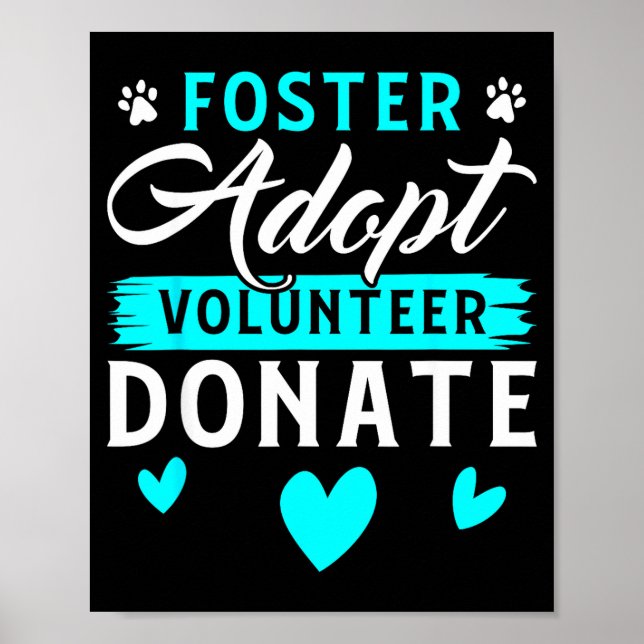 Affiche Foster Adopt Volunteer Donate Funny Animal Rescue  (Devant)