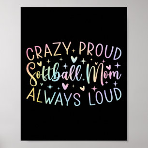 Affiche Fou Fier Toujours Loud Softball Maman Tie Dye Moth