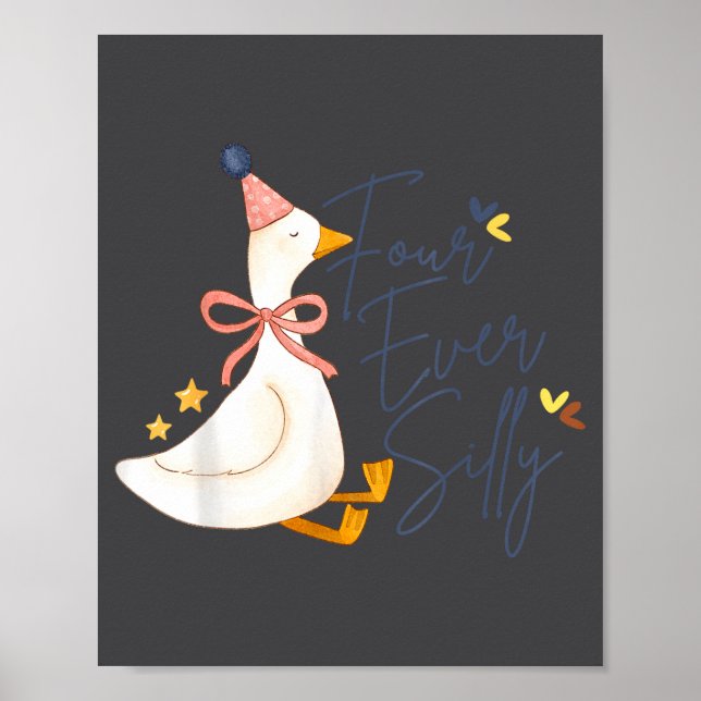 Affiche Four Ever Silly Funny Silly Goose 4th Birthday  (Devant)