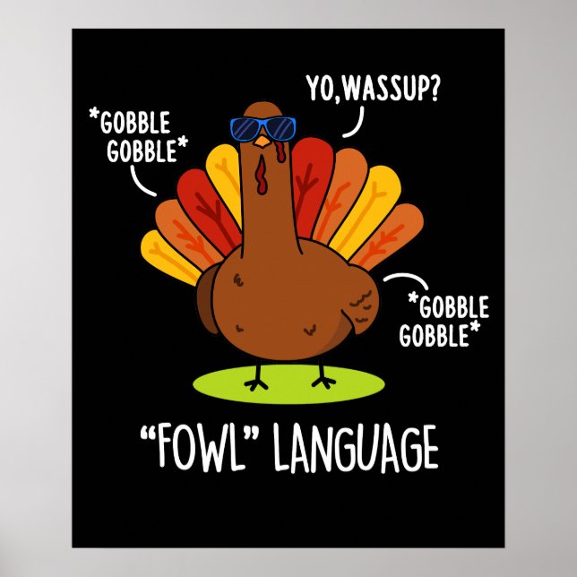 Affiche Fowl Language Funny Turquie Pun Dark BG (Devant)
