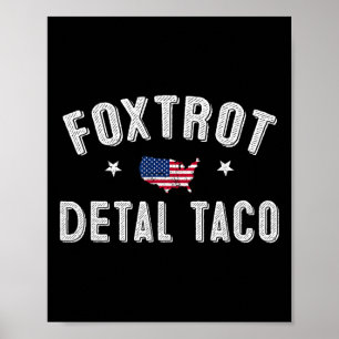 Affiche Foxtrot Delta Taco Résiste 8647 Go Taco Men W