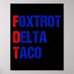Affiche Foxtrot Delta Taco Trump Épouse Toujours Taco