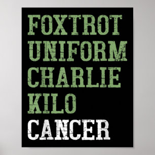 Affiche Foxtrot Uniform Charlie Kilo - Pour Cancer Du Poum