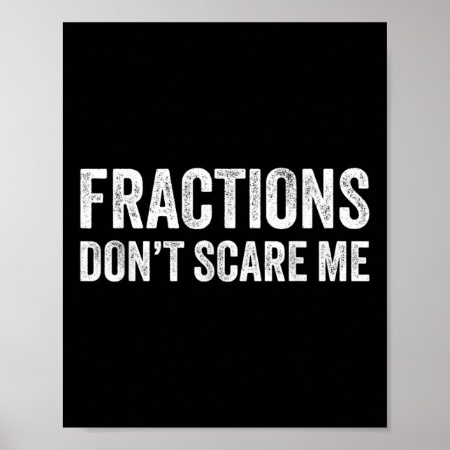 Affiche Fractions Dont Scare Me _ Funny Math Teacher  (Devant)
