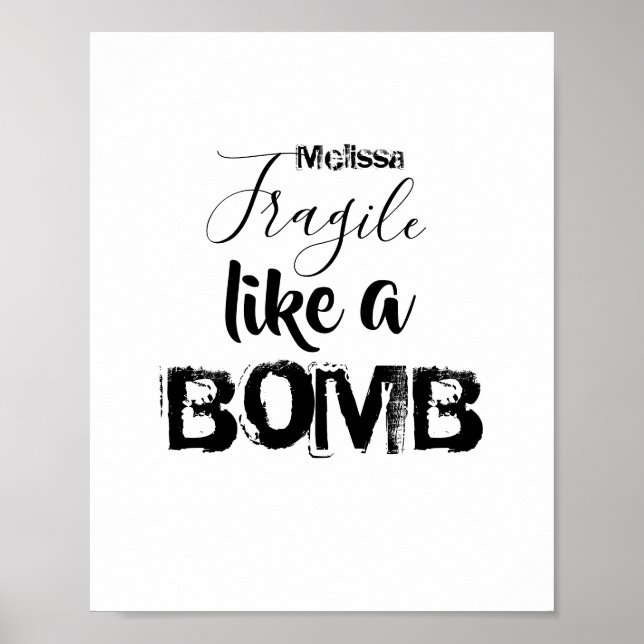Affiche Fragile comme une bombe Citation d'inspiration per (Devant)