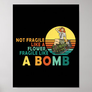 Affiche Fragile Comme Une Fleur Mais Une Bombe Féministe
