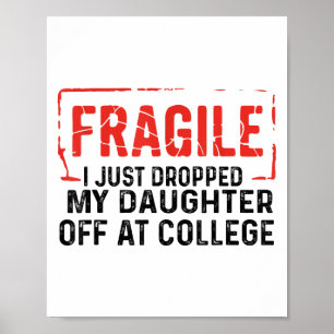 Affiche Fragile Je Viens De Laisser Ma Fille À L'Universit
