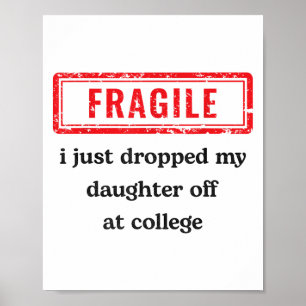 Affiche Fragile Je Viens De Laisser Ma Fille À L'Universit