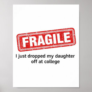 Affiche Fragile Je Viens De Laisser Ma Fille À L'Universit