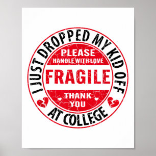 Affiche Fragile Je Viens De Laisser Mon Enfant Au Collège