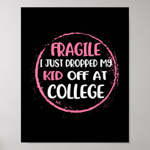 Affiche Fragile Je Viens De Laisser Mon Enfant Au Collège 