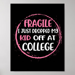 Affiche Fragile Je Viens De Laisser Mon Enfant Au Collège 