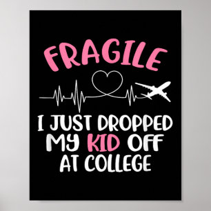 Affiche Fragile Je Viens De Laisser Mon Enfant Au Collège 