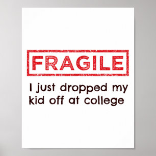 Affiche Fragile Je Viens De Laisser Mon Enfant Au Collège