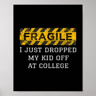 Affiche Fragile Je Viens De Laisser Mon Enfant Au Collège