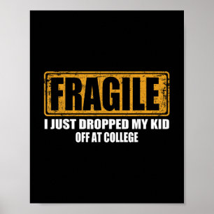 Affiche Fragile Je Viens De Laisser Mon Enfant Au Collège
