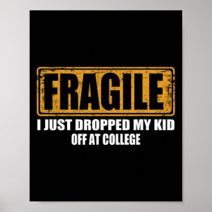 Affiche Fragile Je Viens De Laisser Mon Enfant Au Collège 