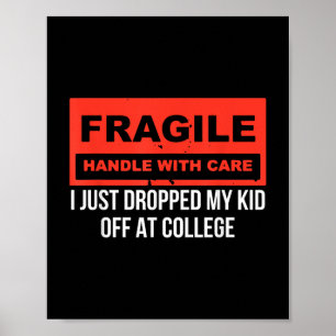 Affiche Fragile Je Viens De Laisser Mon Enfant Au Collège 