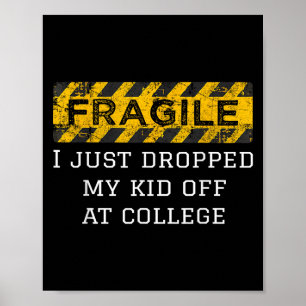 Affiche Fragile Je Viens De Laisser Mon Enfant Au Collège