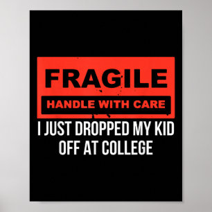 Affiche Fragile Je Viens De Laisser Mon Enfant Au Collège