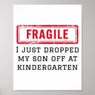 Affiche Fragile Je Viens De Laisser Mon Fils À La Maternel