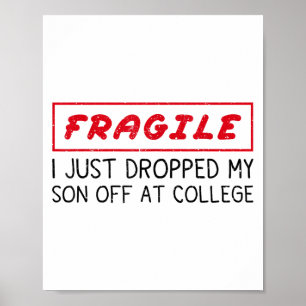 Affiche Fragile Je Viens De Laisser Mon Fils À L'Universit