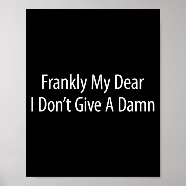 Affiche Frankly My Dear I Don't Give A -  (Devant)