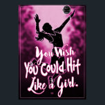 Affiche Frappe comme une fille Volley-ball rose<br><div class="desc">Swag de volley-ball rose avec vous souhaitez que vous pourriez frapper comme une fille Slogan conçu spécialement pour les amateurs de Vball féminin de tous âges. Notre fantastique Swag Volleyball fait une idée cadeau parfaite pour le lycée,  le collège ou le joueur récréatif ou l'entraîneur dans votre vie.</div>
