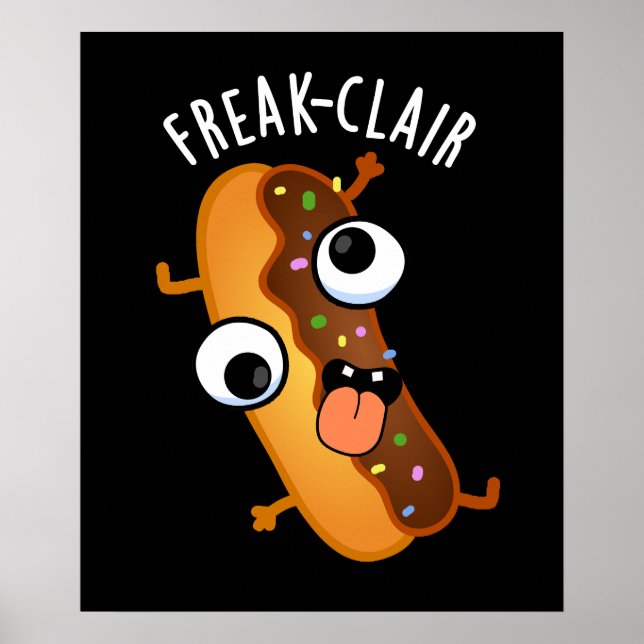 Affiche Freak-clair Funny Eclair Pun Dark BG (Devant)
