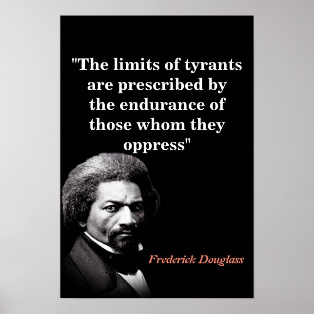 Affiche Frederick Douglass Quote On The Limits Of Tyrants (Devant)