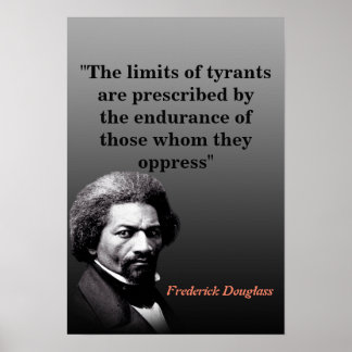 Affiche Frederick Douglass Quote On The Limits Of Tyrants