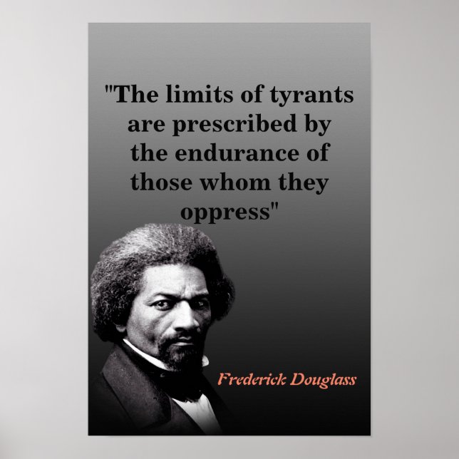 Affiche Frederick Douglass Quote On The Limits Of Tyrants (Devant)