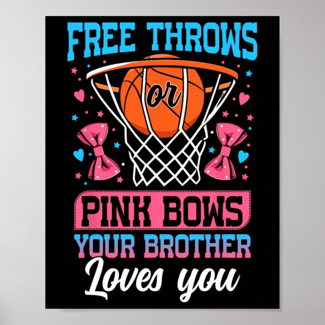 Affiche Free Throws Or Pink Bows Your Brother Loves You Ge (Devant)