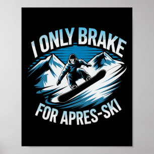 Affiche Frein Seulement Pour Ski Snowboard Hiver Snowb
