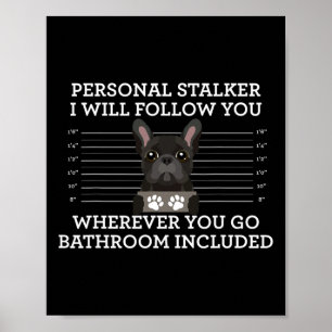 Affiche French Bulldog Personal Stalker Français Amoureux 