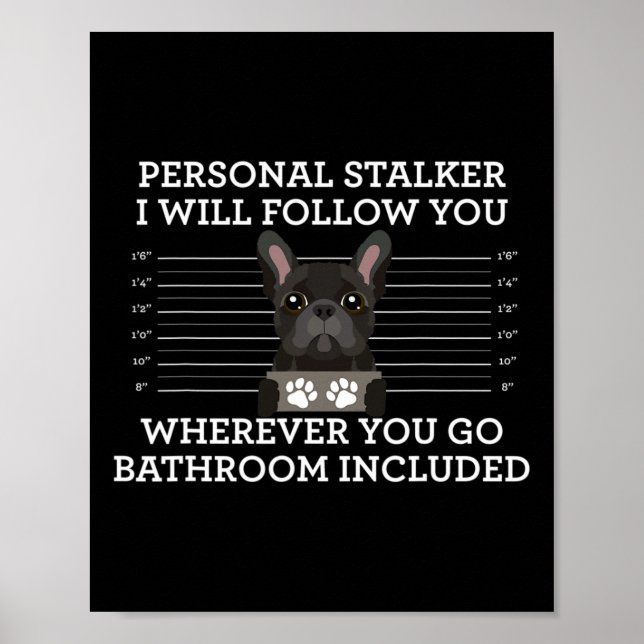 Affiche French Bulldog Personal Stalker Français Amoureux  (Devant)