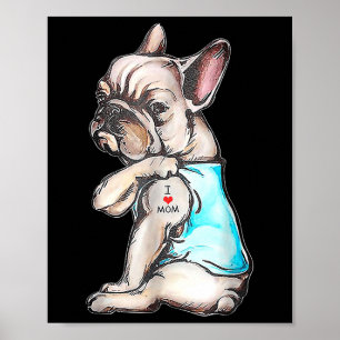 Affiche French Bulldog Tattoo I Love Mom Funny Chien Mothe