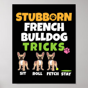Affiche French Bulldog Tricks I Amoureux des chiens I Fun