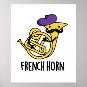 Affiche French Horn Funny Music Instrument Pun