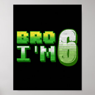 Affiche Frère je suis 6 Gamer Boy Pixel Numéro Sixième Ann