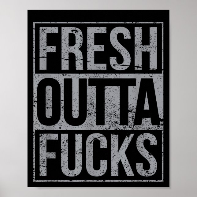 Affiche Fresh Outta Fors Funny Sarcasm  (Devant)