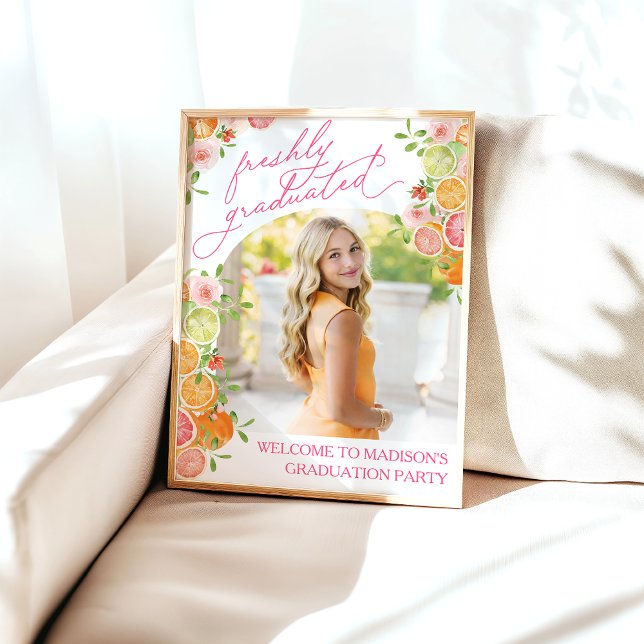 Affiche Freshly Graduated Floral Citrus Welcome Sign (Créateur téléchargé)