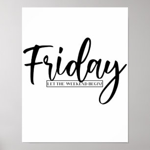 Affiche Friday - let the weekend begin !