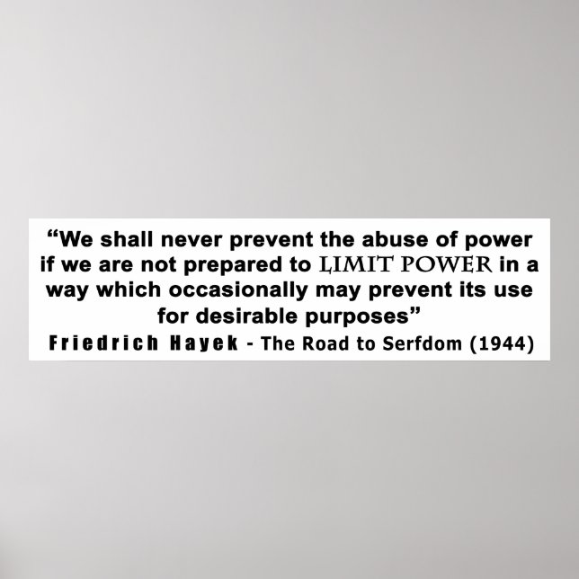 Affiche Friedrich Hayek Road to Serfdom Limite Power Quote (Devant)