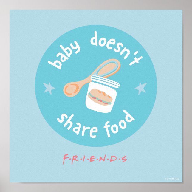 Affiche FRIENDS™ | Bébé ne partage pas sa nourriture (Devant)