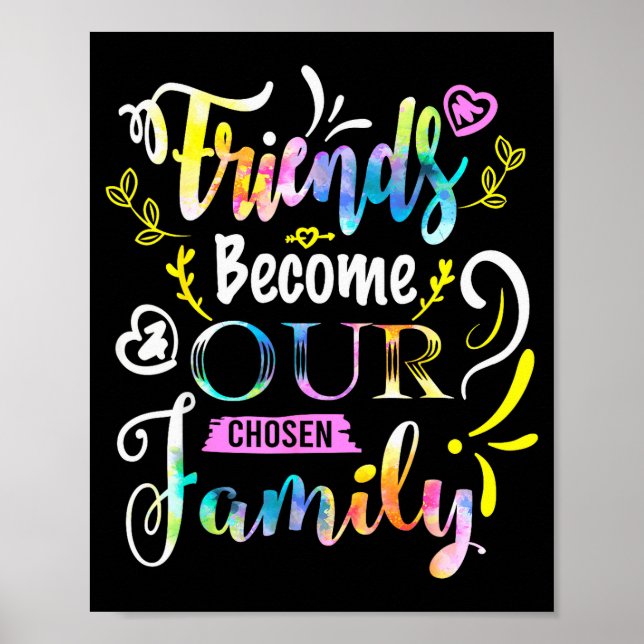 Affiche Friends Become Our Chosen Family Friendship Funny  (Devant)