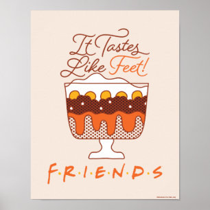 Affiche FRIENDS™ Ça Goûte Comme Des Pieds !