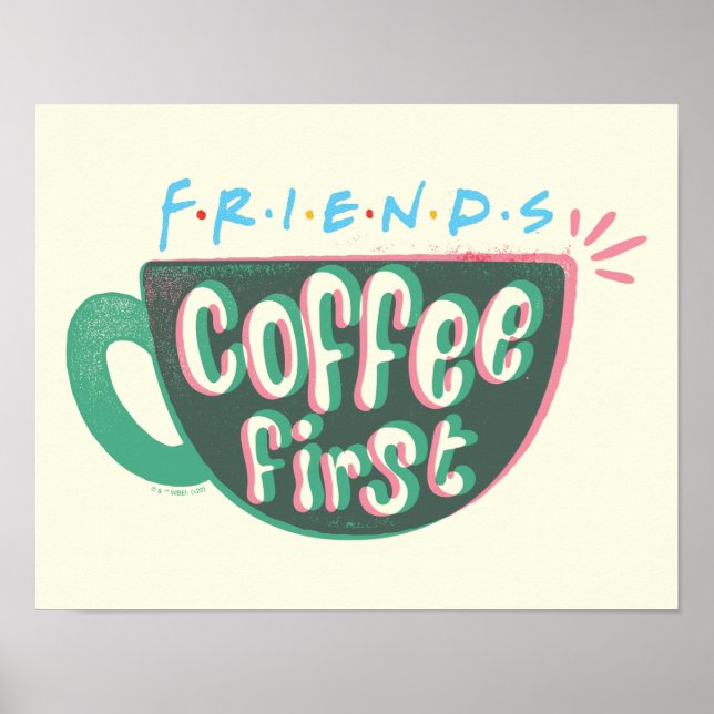 Affiche FRIENDS™ | Café d'abord (Devant)